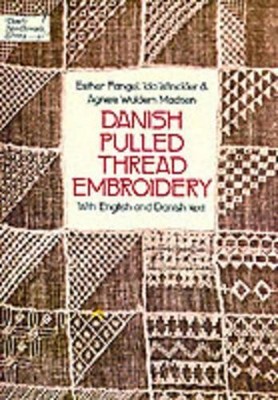 Danish Pulled Thread Embroidery (Dover Needle by Agnete Wuldem Madsen 0486234746