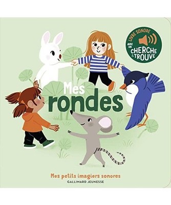 Mes Rondes: Des Sons à Ecouter, des Images à Regarder, Fouquier, Elsa