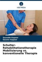 Schulter-Rehabilitationstherapie Mobilisierung Vs. Konventionelle Therapie Gaura