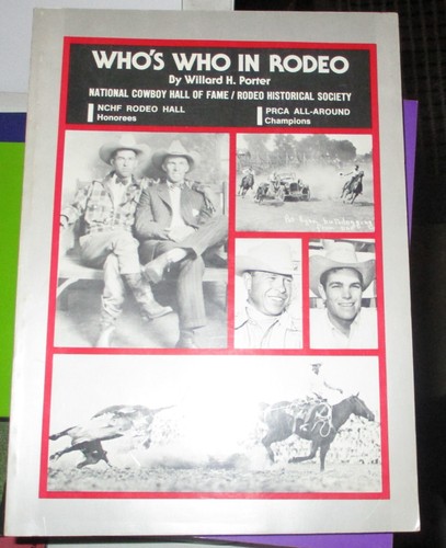 Who's Who in Rodeo by Willard H. Porter **Signed 1st Edition 1982** MINT - Picture 1 of 2