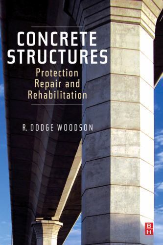 Concrete Structures Protection, Repair and Rehabilitation Woodson Paperback