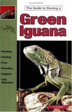 NEW The Guide to Owning a Green Iguana - Book Care Breeding Vivarium Cage