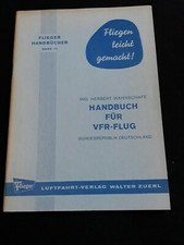 Herbert Wahnschaffe: Handbuch für VFR-Flug. Bundesrepublik Deutschland