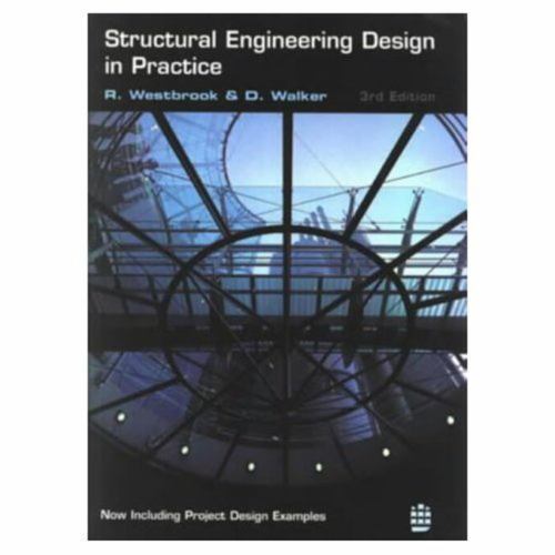 Structural Engineering Design in Practice by R. K. Westbrook (1996 ...