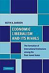 Economic Liberalism Its Rivals Formation International Institutio… 9780521866538