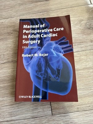 Manual of Perioperative Care In Adult Cardiac Surgery by Robert M ...