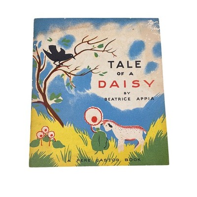 Antique 1939 Tale of a Daisy Beatrice Appia A Pere Castor Book children s 1st ed