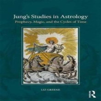 Jung's Studies in Astrology Prophecy Magic and the Qualities of T
