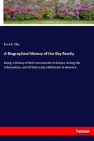 Ezra E. Eby | A Biographical History Of The Eby Family | Taschenbuch | Englisch
