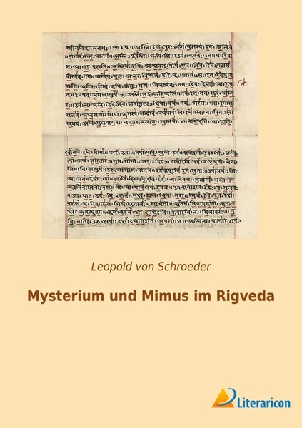 Leopold Von Schroeder | Mysterium Und Mimus Im Rigveda | Taschenbuch | Deutsch-image
