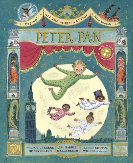 All the World's a Stage: Peter Pan by J. M. Barrie (Hardback Book)