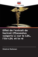 Effet De L'extrait De Haricot (Phaseolus Vulgaris L) Sur Le Ldl, L'ox-Ldl Et La