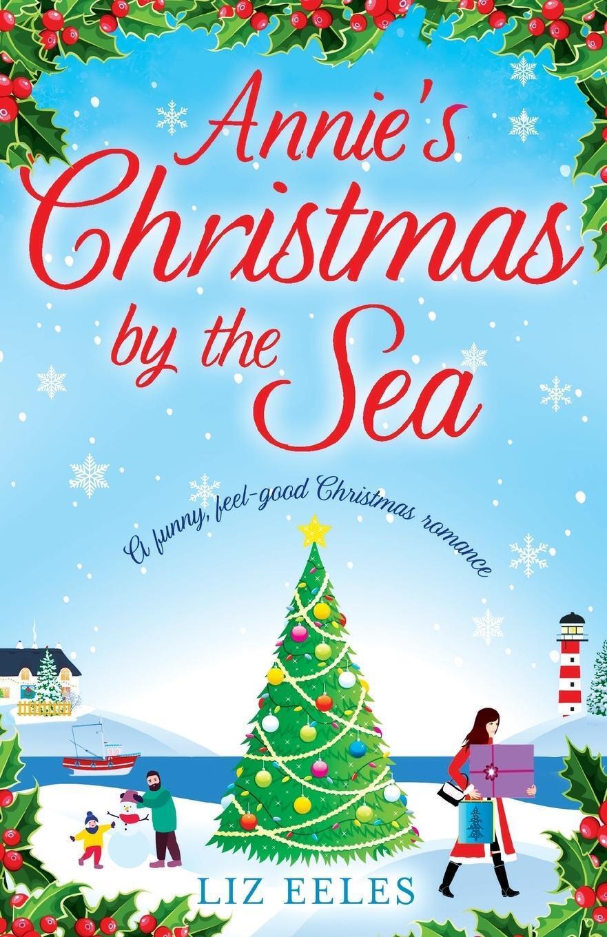 Thumbnail - Annie's Christmas By The Sea A Funny, Feel Good Christmas Romance Liz