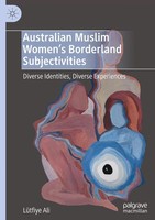 Australian Muslim Women's Borderland Subjectivities LüTfiye Ali