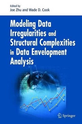 Modeling Data Irregularities and Structural Complexities in Data Envelopment Ana