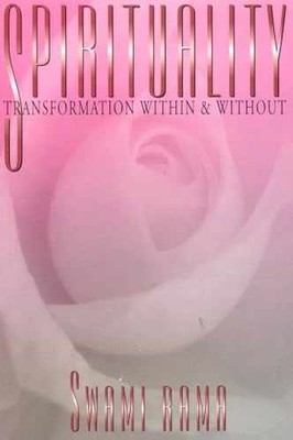 Spirituality: Transformation - Paperback, by Rama Himalayan Institute - Good