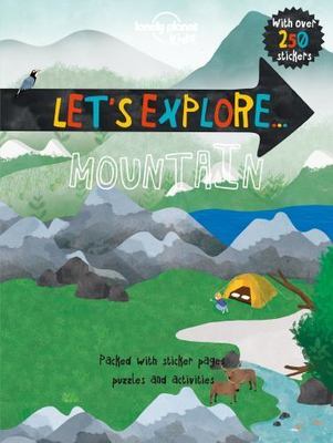 Lonely Planet Kids Let's Explore... Mountain 1 by 