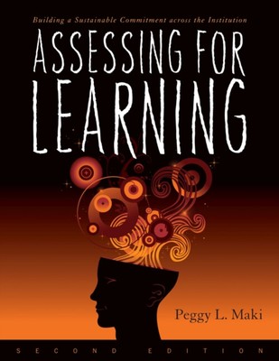 Assessing for Learning : Building a Sustainable Commitment Across