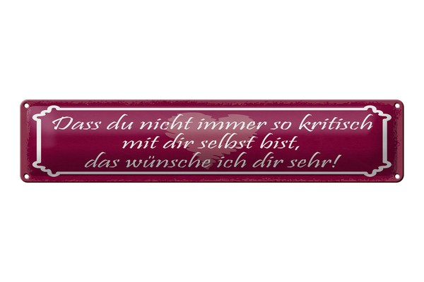 Blechschild Spruch 46X10 Cm Nicht So Kritisch Mit Dir Selbst Schild-image