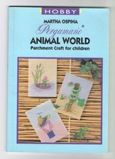 Pergamano Animal World: Parchment Craft for Children,