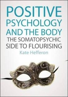 Positive Psychology and the Body: The somatopsychic side... | Buch | Zustand gut
