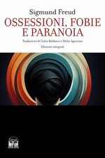 Sigmund Freud Delia Agozzi Ossessioni, fobie e paranoia (Paperback) (UK IMPORT)