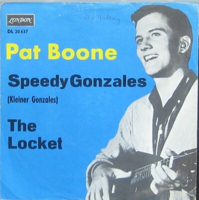 Pat Boone Speedy Gonzales / The Locket
