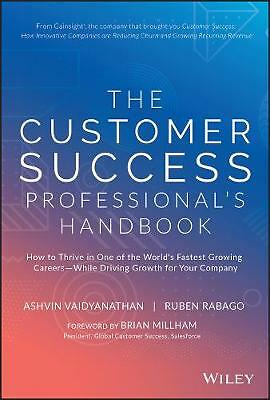 The Customer Success Professional's Handbook: How to Thrive in One of the ...
