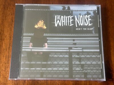 Aren't You Glad by White Noise (CD, 2106) Fearless Records