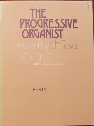 THE PROGRESSIVE ORGANIST BOOK 1 AND 2 GRADE 4 AND 5 CH TREVOR ELKIN SHEET MUSIC - Picture 6 of 6