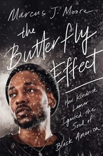 The Butterfly Effect: How Kendrick Lamar Ignited the Soul of Black America -...