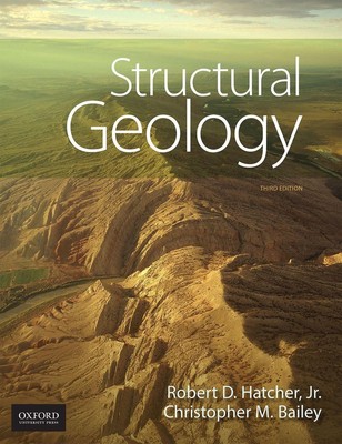 Structural Geology: Principles, Concepts, and Problems by Christopher M. Bailey