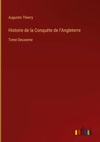 Augustin Thierry | Histoire De La ConquéTe De L'angleterre | Buch | FranzöSisch