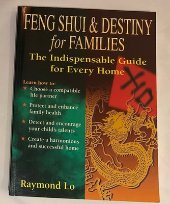 Feng Shui and Destiny for Families: The Indispensable Guide for Every Home, PB