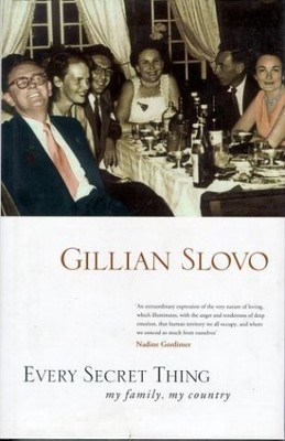 Every Secret Thing: My Family, My Country - Slovo, Gillian - Little, Brown & Com