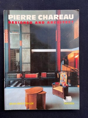 Brian B. Taylor - Pierre Chareau Designer and Architect - Taschen 1992