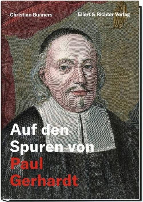 Auf Den Spuren Von Paul Gerhardt. Bunners, Christian Musik - Bild 2