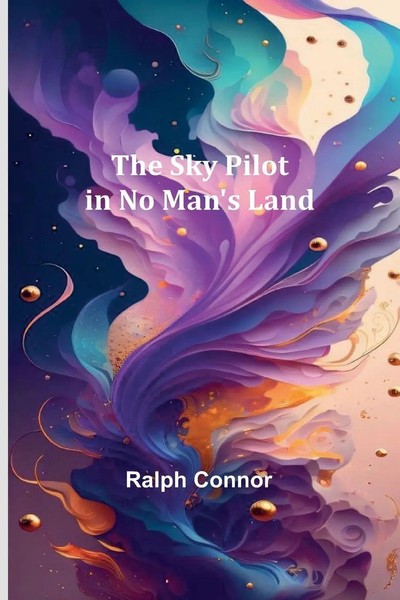 Ralph Connor | The Sky Pilot In No Man's Land | Taschenbuch | Englisch (2024)-image