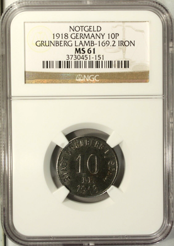 Germany 10 Pfennig 1918 NGC MS 61 UNC Iron City of Grunberg Lamb-162.2 Notgeld