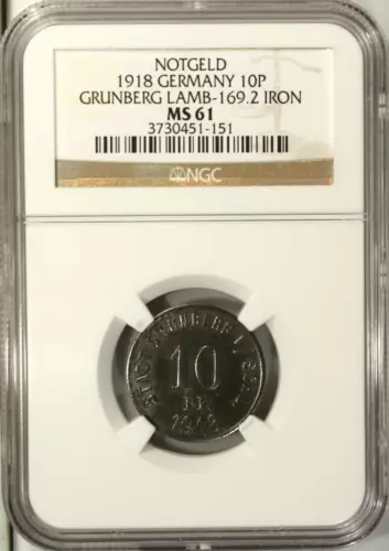 Germany 10 Pfennig 1918 NGC MS 61 UNC Iron City of Grunberg Lamb-162.2 Notgeld