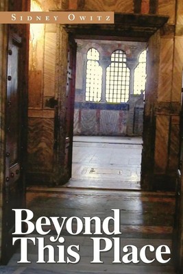 Sidney Owitz | Beyond This Place | Taschenbuch | Englisch (2013) | AuthorHouse