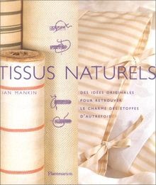 Tissus naturels von Mankin, Ian, Moore, Gina | Buch | Zustand sehr gut