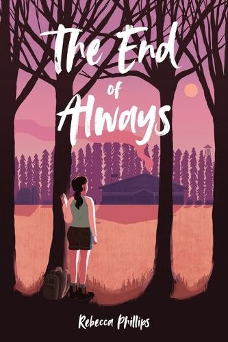 The End of Always by Rebecca Phillips - 9781772603712