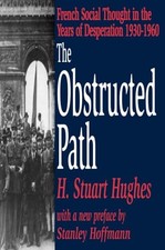 The Obstructed Path: French Social Thought in the Years of Desperation 1930-196