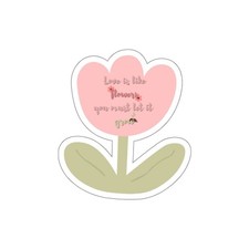 Pink Tulip Floral Quote Die-Cut Stickers  Flower Sticker