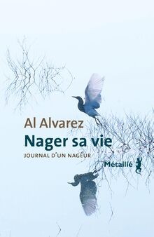 Nager sa vie: Journal dun nageur von Alvarez, Al | Buch | Zustand sehr gut