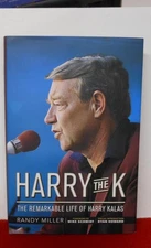 Harry the K: The Remarkable Life of Harry Kalas