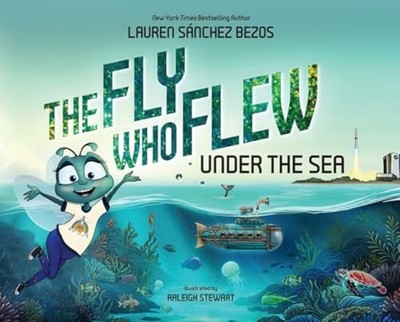 Fly Who Flew under the Sea - Picture Book NEW Lauren Sánchez