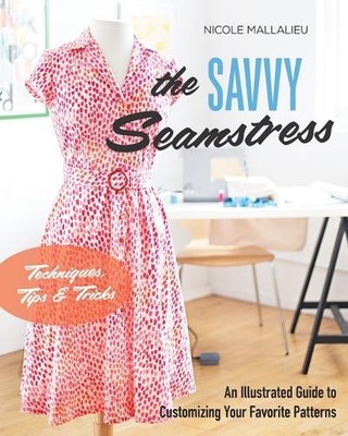 Nicole Claire Mallalieu The Savvy Seamstress (Paperback)