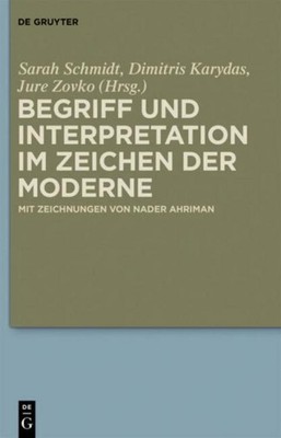 Begriff und Interpretation im Zeichen der Moderne Sarah Schmidt